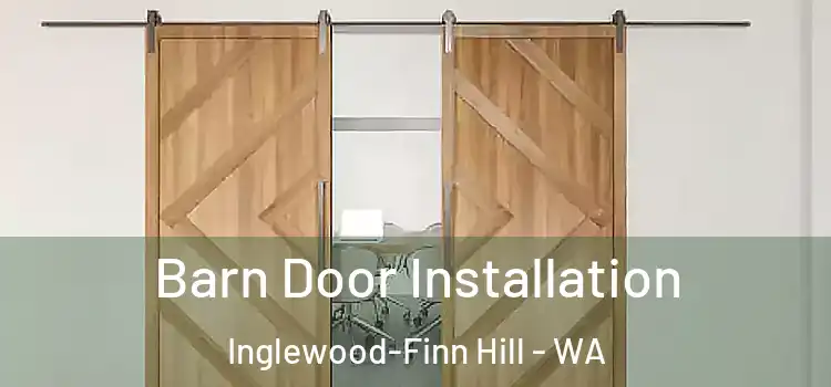 Barn Door Installation Inglewood-Finn Hill - WA