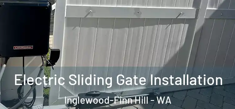 Electric Sliding Gate Installation Inglewood-Finn Hill - WA
